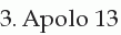 3. Apolo 13 3. Apolo 13