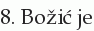 8. Božić je
