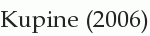 Kupine (2006)